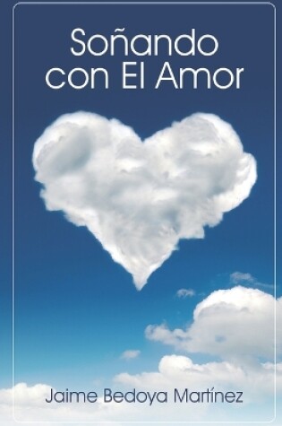 Cover of So�ando con el amor