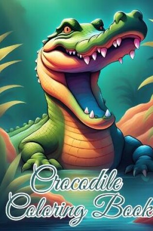 Cover of Crocodile Coloring Book