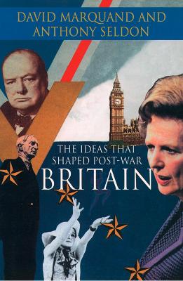 Book cover for The Ideas That Shaped Post-War Britain