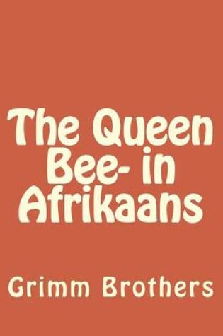 Cover of The Queen Bee- in Afrikaans