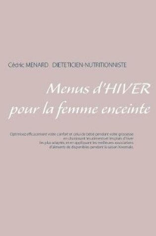 Cover of Menus d'hiver pour la femme enceinte