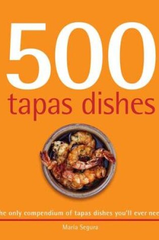 Cover of 500 Tapas Dishes