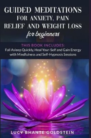 Cover of Guided Meditations for Anxiety, Pain Relief and Weight Loss for Beginners