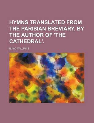 Book cover for Hymns Translated from the Parisian Breviary, by the Author of 'The Cathedral'