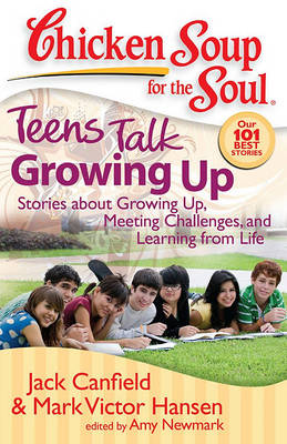 Book cover for Chicken Soup for the Soul: Teens Talk Growing Up