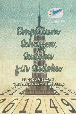 Book cover for Emperium Schaffen, Sudoku fur Sudoku Sudoku Vielzahl von Sehr Harten Ratseln