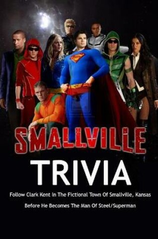 Cover of Smallville Trivia