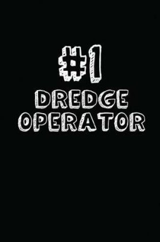 Cover of #1 Dredge Operator