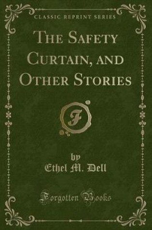 Cover of The Safety Curtain, and Other Stories (Classic Reprint)