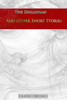 Book cover for The Dulluhan And Other Short Stories