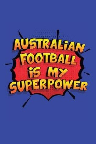 Cover of Australian Football Is My Superpower