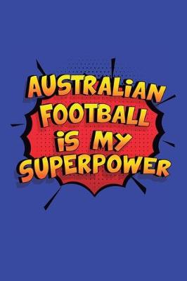 Book cover for Australian Football Is My Superpower