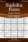 Book cover for Sudoku Fiore Puzzle Grandi - Da Facile a Diabolico - Volume 6 - 276 Puzzle