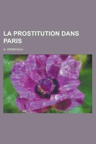 Cover of La Prostitution Dans Paris