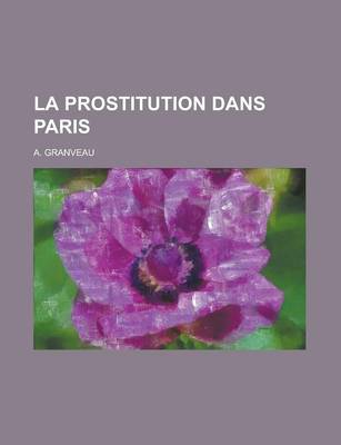 Book cover for La Prostitution Dans Paris