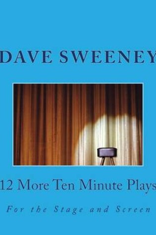 Cover of 12 More Ten Minute Plays