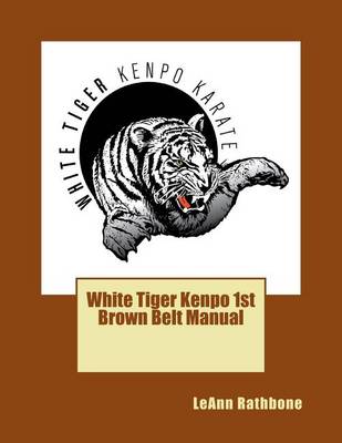 Book cover for White Tiger Kenpo 1st Brown Belt Manual