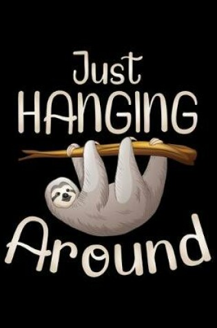 Cover of Just Hanging Around