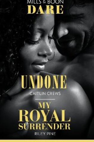 Cover of Undone / My Royal Surrender