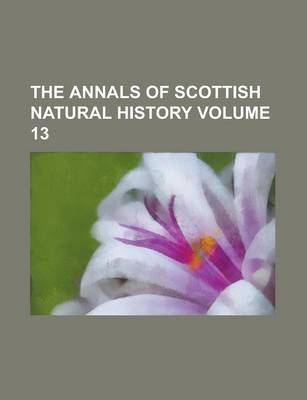 Book cover for The Annals of Scottish Natural History Volume 13