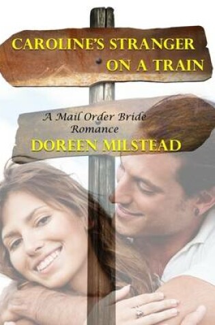 Cover of Caroline's Stranger On a Train: A Mail Order Bride Romance