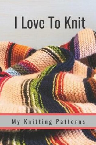 Cover of I Love to Knit