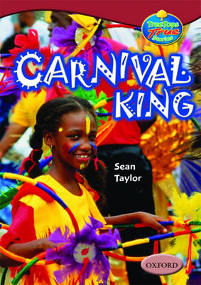Book cover for Oxford Reading Tree: Levels 15-16: Treetops True Stories: Carnival King
