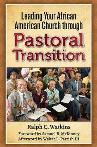 Cover of Leading Your African American Church Through Pastoral Transitions