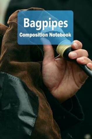 Cover of Bagpipes Composition Notebook