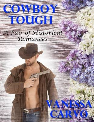 Book cover for Cowboy Tough: A Pair of Historical Romances