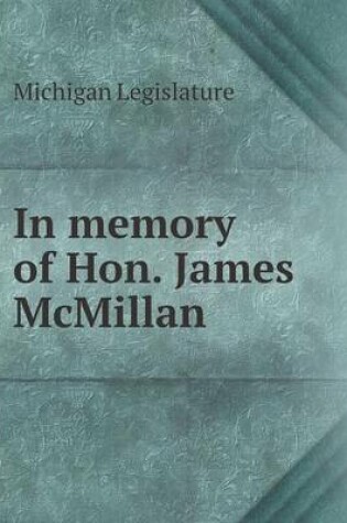 Cover of In memory of Hon. James McMillan