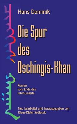 Book cover for Die Spur des Dschingis-Khan