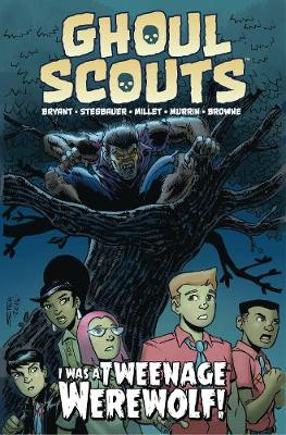 Cover of Ghoul Scouts: I Was a Tweenage Werewolf
