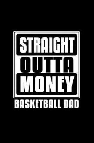 Cover of Straight outta money. Basketball Dad