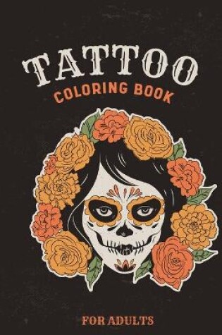 Cover of Tattoo Coloring Book For Adults