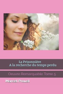 Book cover for La Prisonniere A la recherche du temps perdu