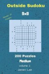 Book cover for Outside Sudoku Puzzles - 200 Medium 9x9 vol. 2