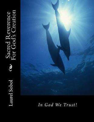 Book cover for Sacred Reverence For God's Creation