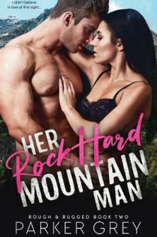 Cover of Her Rock Hard Mountain Man