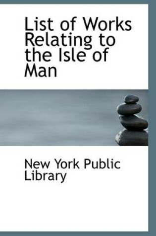 Cover of List of Works Relating to the Isle of Man