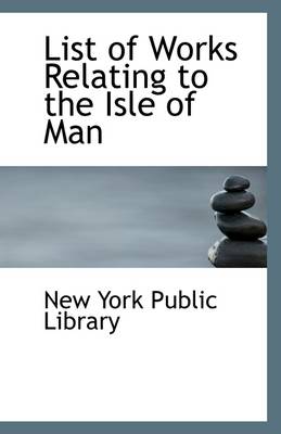 Book cover for List of Works Relating to the Isle of Man