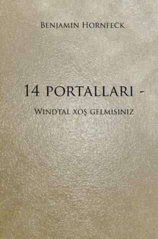 Cover of 14 Portallar - Windtal Xos Gelmisiniz
