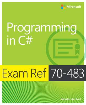 Cover of Exam Ref 70-483: Programming in C#