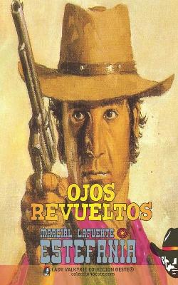 Book cover for Ojos revueltos (Colección Oeste)