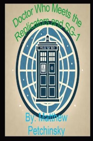 Cover of Doctor Who Meets the Replicators and SG-1