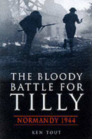 Cover of The Bloody Battle for Tilly