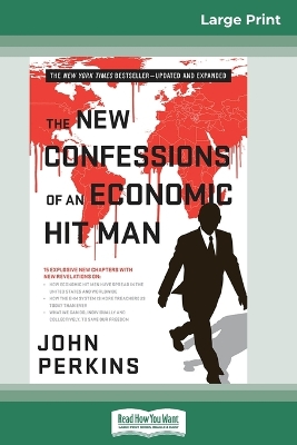 Book cover for The New Confessions of an Economic Hit Man (16pt Large Print Edition)