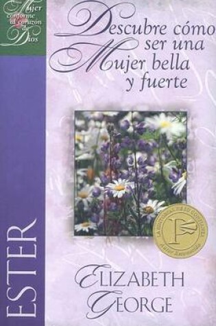 Cover of "ester, Descubre Como Ser Una Mujer Bella Y Fuerte"