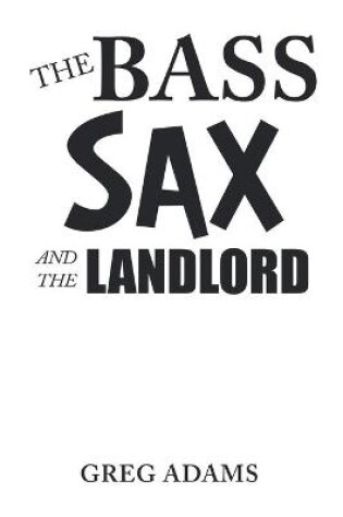 Cover of The Bass Sax and the Landlord