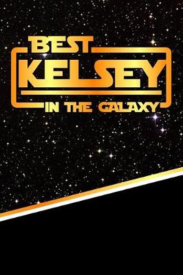 Book cover for Best Kelsey in the Galaxy